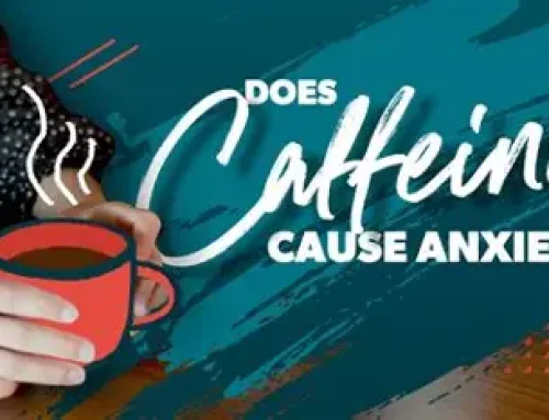 Caffeine & Anxiety: A poor partnership